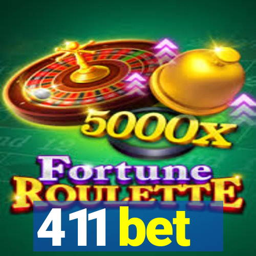 411 bet